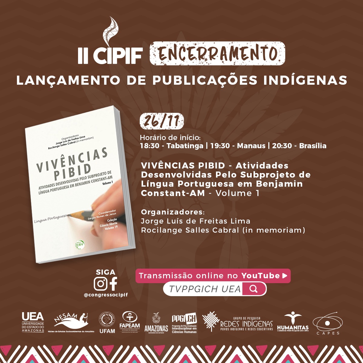 ENCERRAMENTO DO EVENTO: Lançamento de Publicações Indígenas - VIVÊNCIAS PIBID - Atividades Desenvolvidas Pelo Subprojeto de Língua Portuguesa em Benjamin Constant-AM - Volume 1.⠀